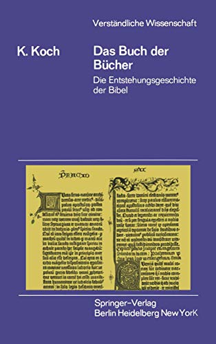 Das Buch der Bücher: Die Entstehungsgeschichte der Bibel (Verständliche Wissenschaft) (German Edition) (Verständliche Wissenschaft, 83, Band 83) von Springer